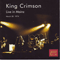 2001 The Collectors' King Crimson: Live In Mainz, March 30