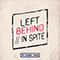 2018 Left Behind / In Spite (Single)