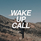 2018 Wake Up Call (Single)