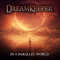 Dreamkeeper - In A Parallel World