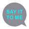 2016 Say It To Me (Remixes) (Digital Bundle #2)
